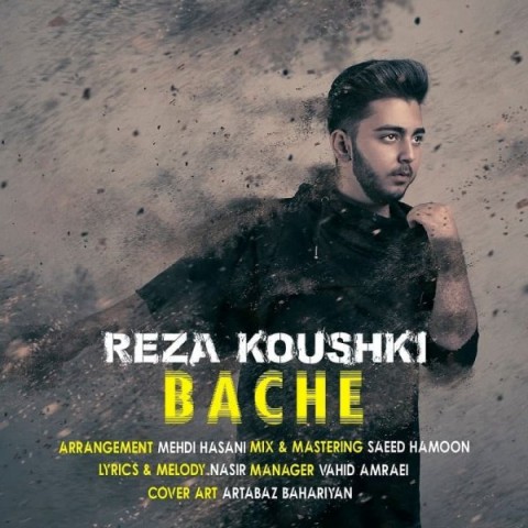 Reza Koushki   –   Bache